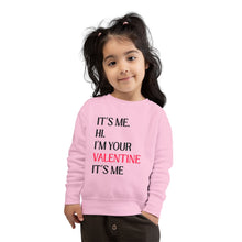 Load image into Gallery viewer, Toddler Sweatshirt - "It's Me. Hi. I'm Your Valentine" Pink Valentine's Day Pullover Swiftie
